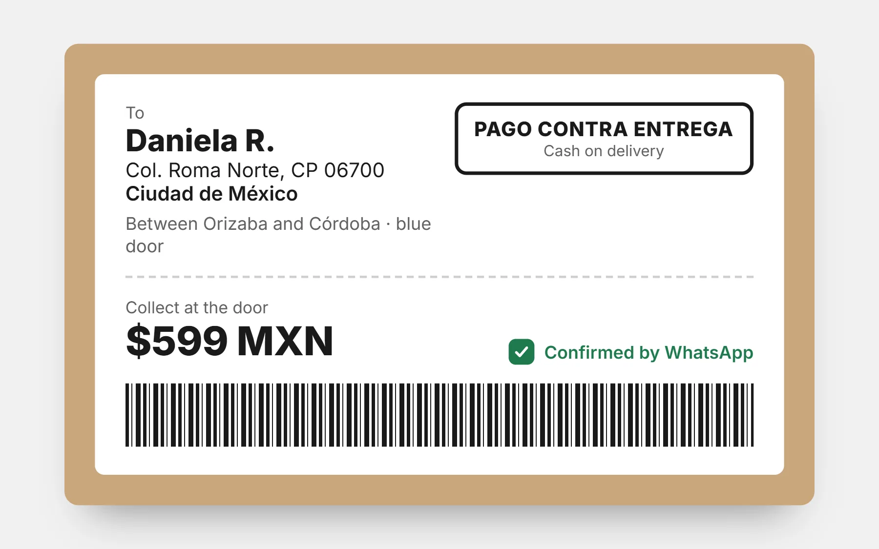 A Mexico City parcel label marked pago contra entrega, with the postal code, a reference between two streets, $599 MXN to collect at the door, confirmed by WhatsApp